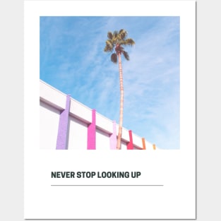 Never stop looking up Posters and Art